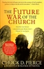 Future War of the Church by Chuck Pierce and Rebecca Wagner Sytsema