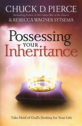 Possessing Your Inheritance by Chuck Pierce and Rebecca Wagner Sytsema