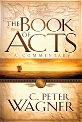 The Book of Acts by C. Peter Wagner