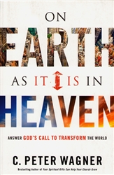 On Earth As it is In Heaven by C. Peter Wagner