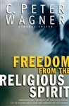 Freedom From the Religious Spirit by C Peter Wagner