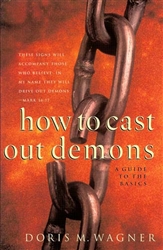 How to Cast Out Demons by Doris Wagner