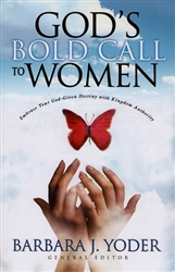 Gods Bold Call to Women by Barbara Yoder
