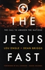 Jesus Fast by Lou Engle and Dean Briggs