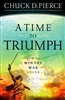 A Time to Triumph by Chuck Pierce