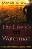 Lifestyle of a Watchman by James Goll