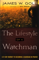 Lifestyle of a Watchman by James Goll