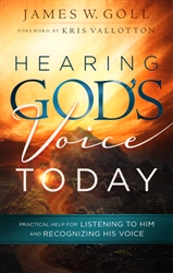Hearing God's Voice Today by James W. Goll