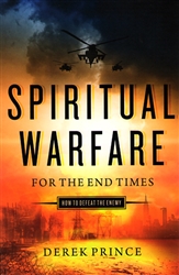 Spiritual Warfare for the End Times by Derek Prince