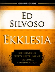 Ekklesia Group Study Guide by Ed Silvoso