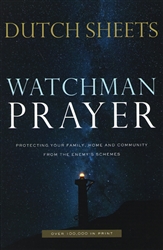 Watchman Prayer by Dutch Sheets