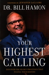 Your Highest Calling by Bill Hamon