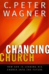 Changing Church by C Peter Wagner