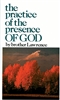 Practice of the Presence of God by Brother Lawrence