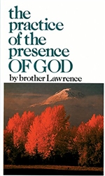 Practice of the Presence of God by Brother Lawrence