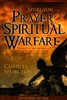 Spurgeon on Prayer and Spiritual Warfare by Charles Spurgeon
