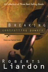 Breaking Controlling Powers by Roberts Liardon