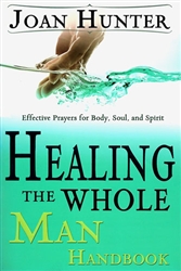 Healing The Whole Man Handbook by Joan Hunter