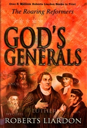 Gods Generals The Roaring Reformers by Roberts Lairdon