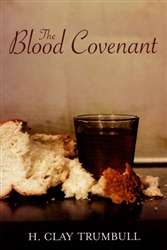 Blood Covenant by H. Clay Trumbull