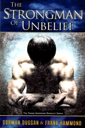 Strongman of Unbelief by Dorman Duggan and Frank Hammond