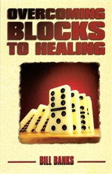 Overcoming Blocks to Healing by Bill Banks