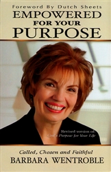 Empowered for Your Purpose by Barbara Wentroble