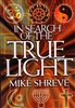 In Search of the True Light by Mike Shreve