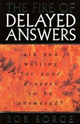 Fire of Delayed Answers by Bob Sorge