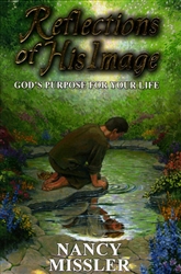 Reflections Of His Image by Nancy Missler