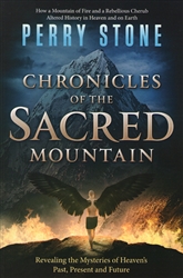 Chronicles of the Sacred Mountain by Perry Stone