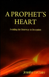 A Prophets Heart by Jennifer LeClaire