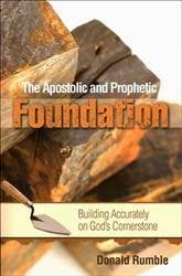 Apostolic and Prophetic Foundation by Donald Rumble