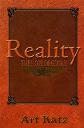 Reality the Hope of Glory by Art Katz