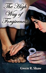 High Way of Forgiveness by Gwen Shaw