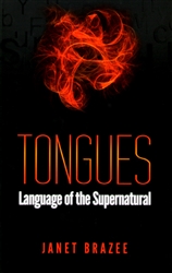 Tongues Language of the Supernatural by Janet Brazee