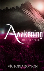 Awakening The Deep Sleep by Victoria Boyson