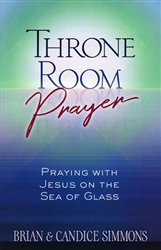 Throne Room Prayer by Brian and Candice Simmons