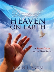 Days of Heaven on Earth Study Guide by Kevin Zadai