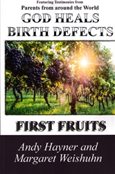 God Heals Birth Defects by Andy Hayner and Margaret Weishuhn