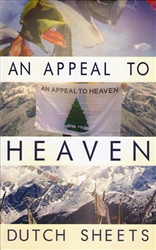 An Appeal to Heaven by Dutch Sheets