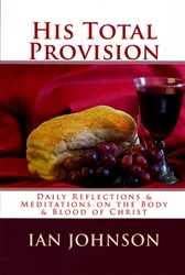 His Total Provision by Ian Johnson