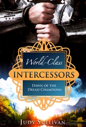 World Class Intercessors by Judy Sullivan