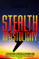 Stealth Apostolicity by Don Atkin