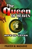 Queen of Heaven Wife of Satan by Prayer Madueke