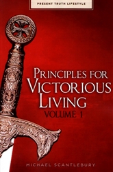 Principles for Victorious Living Vol 1 by Michael Scantlebury