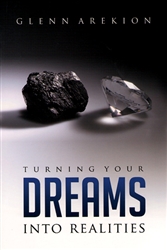 Turning Your Dreams into Reality by Glenn Arekion