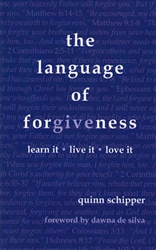 Language of Forgiveness by Quinn Schipper
