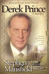 Derek Prince A Biography by Stephen Mansfield