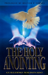 Holy Anointing by Guillermo Maldonado